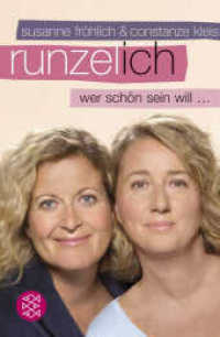 Runzel-Ich : Wer schön sein will . . . (Fischer Taschenbücher 16813) （1. Auflage. 2008. 320 S. 190.00 mm）