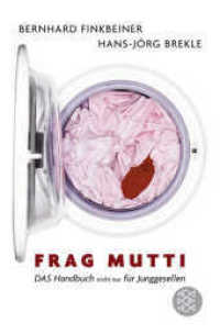 Frag Mutti! : Das Handbuch nicht nur für Junggesellen (Fischer Taschenbücher 16937) （17. Aufl. 2006. 248 S. m. Illustr. 190 mm）