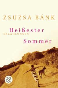 Heißester Sommer : Erzählungen (Fischer Taschenbücher 17072) （7. Aufl. 2007. 156 S. 190 mm）