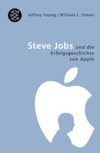 Steve Jobs und die Erfolgsgeschichte von Apple (Fischer Taschenbücher Bd.17079) （2007. 464 S. 190.00 mm）