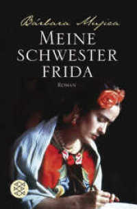 Meine Schwester Frida : Romanbiographie (Fischer Taschenbücher 17233) （3. Aufl. 2007. 448 S. 190 mm）