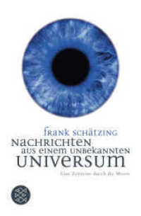 Nachrichten aus einem unbekannten Universum : Eine Zeitreise durch die Meere (Fischer Taschenb&uuml;cher Bd.17674) （11. Aufl. 2009. 656 S. 190.00 mm）