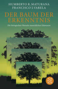 Der Baum der Erkenntnis : Die biologischen Wurzeln menschlichen Erkennens (Fischer Taschenbücher Bd.17855) （9. Aufl. 2009. 280 S. m. 75 SW-Abb., zahlr. zweifarb. graph. Darst. 19）