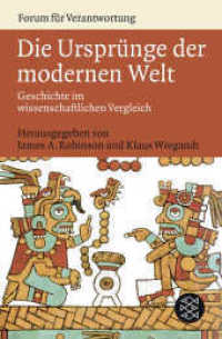 Die Ursprünge der modernen Welt : Geschichte im wissenschaftlichen Vergleich (Fischer Taschenbücher 17934) （2. Aufl. 2008. 688 S. m. Abb. 190.00 mm）