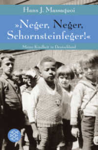 »Neger, Neger, Schornsteinfeger!« : Meine Kindheit in Deutschland. Mit e. Nachw. v. Ralph Giordano (Fischer Taschenbücher 18029) （6. Aufl. 2010. 512 S. Tafelteil mit 16 Seiten. 190.00 mm）