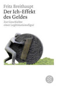 Der Ich-Effekt des Geldes : Zur Geschichte einer Legitimationsfigur (Fischer Taschenbücher 18059) （1. Auflage. 2008. 320 S. 190.00 mm）