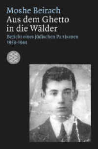 Aus dem Ghetto in die Wälder : Bericht eines jüdischen Partisanen 1939-1945. Aus d. Engl. übers. u. mit e. Vorw. v. Hans D. Schell (Die Zeit des Nationalsozialismus.) （1. Auflage. 2009. 240 S. m. Fotos u. Kte. 190.00 mm）