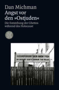 Die Angst vor den "Ostjuden" : Die Entstehung der Ghettos während des Holocaust (Die Zeit des Nationalsozialismus - »Schwarze Reihe«) （1. Auflage. 2011. 288 S. 190.00 mm）