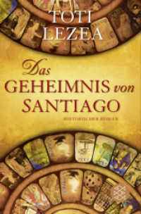Das Geheimnis von Santiago : Historischer Roman (Fischer Taschenbücher 18282) （1. Auflage. 2012. 496 S. 190.00 mm）