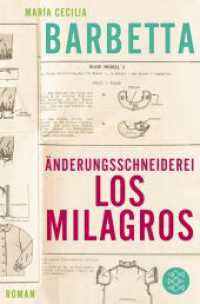 &Auml;nderungsschneiderei Los Milagros : Roman. Ausgezeichnet mit dem Aspekte Literaturpreis 2008 (Fischer Taschenb&uuml;cher Bd.18285) （1. Auflage. 2010. 336 S. m. Illustr. 215.00 mm）