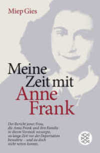 Meine Zeit mit Anne Frank (Fischer Taschenbücher 18367) （5. Aufl. 2009. 264 S. 190 mm）