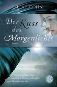 Der Kuss des Morgenlichts : Roman (Fischer Taschenbücher Bd.18672) （1. Auflage. 2011. 432 S. 190.00 mm）