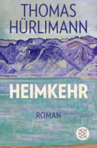 Heimkehr : Roman (Fischer Taschenbücher 18741) （2. Aufl. 2020. 528 S. 190.00 mm）