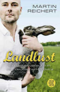 Landlust : Ein Selbstversuch in der deutschen Provinz (Fischer Taschenbücher Bd.18831) （1. Auflage. 2011. 224 S. 190.00 mm）