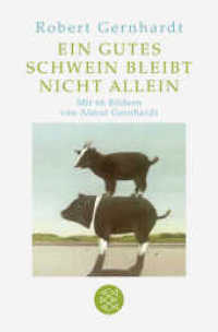 Ein gutes Schwein bleibt nicht allein (Fischer Taschenbücher Bd.18923) （1. Auflage. 2012. 64 S. m. zahlr Farbillustr. 195.00 mm）