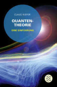 Quantentheorie : Eine Einführung (Fischer Taschenbücher 19035) （3. Aufl. 2012. 130 S. m. Abb. 190 mm）