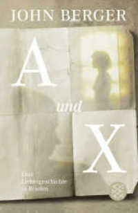 A und X : Eine Liebesgeschichte in Briefen (Fischer Taschenbücher 19121) （1. Auflage. 2012. 208 S. 190.00 mm）