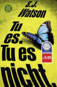 Tu es. Tu es nicht. : Thriller (Fischer Taschenbücher 19147) （2. Aufl. 2016. 480 S. 190 mm）