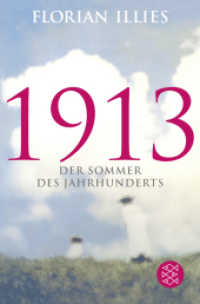 1913 : Der Sommer des Jahrhunderts (1913 1) （10. Aufl. 2014. 320 S. 188.00 mm）