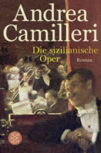 Die sizilianische Oper : Roman (Fischer Taschenbücher 19364) （2. Aufl. 270 S. 190.00 mm）