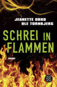 Schrei in Flammen : Krimi. Deutsche Erstausgabe (Fischer Taschenbücher 19380) （1. Auflage. 2013. 656 S. 190.00 mm）