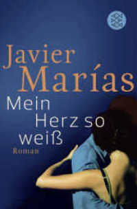 Mein Herz so weiß : Roman (Fischer Taschenbücher 19459) （8. Aufl. 2012. 352 S. 190.00 mm）