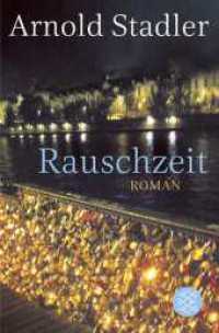 Rauschzeit : Roman (Fischer Taschenbücher 19530) （1. Auflage, Überarbeitete Neuausgabe. 2024. 560 S. 190.00 mm）