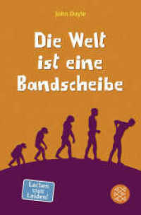 Die Welt ist eine Bandscheibe (Fischer Taschenbücher 19646) （3. Aufl. 2013. 252 S. 190 mm）