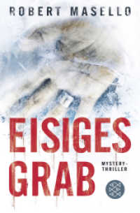 Eisiges Grab : Mystery-Thriller (Fischer Taschenbücher Bd.19715) （1. Auflage. 2014. 608 S. 190.00 mm）