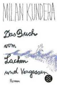Das Buch vom Lachen und Vergessen : Roman (Fischer Taschenbücher 19740) （4., überarb. Aufl. 2014. 336 S. 190.00 mm）