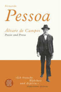 Alvaro de Campos, Poesie und Prosa (Fischer Taschenbücher 19864) （2. Aufl. 2014. 454 S. 215 mm）