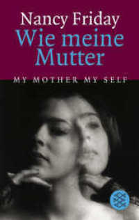 Wie meine Mutter (Fischer Taschenbücher 3726) （22. Aufl. 2009. 450 S. 190 mm）