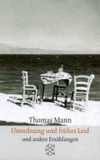 Sämtliche Erzählungen in vier Bänden: Unordnung und frühes Leid : 1919-1930 (Thomas Mann, Sämtliche Erzählungen in vier Bänden (Taschenbuchausgabe) 9441) （11. Aufl. 234 S. 190 mm）