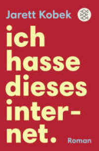 Ich hasse dieses Internet : Roman (Fischer Taschenbücher 29786) （3. Aufl. 2017. 364 S. 190 mm）