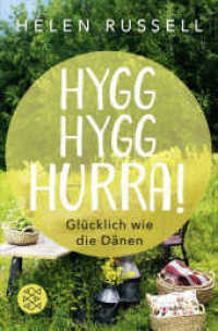 Hygg Hygg Hurra! : Glücklich wie die Dänen (Fischer Taschenbücher 24243) （3. Aufl. 2017. 400 S. 190.00 mm）
