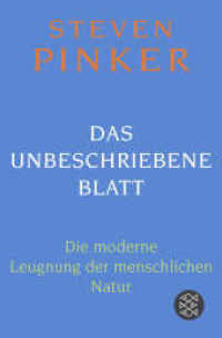 Das unbeschriebene Blatt : Die moderne Leugnung der menschlichen Natur (Fischer Taschenbücher 29831) （2., überarb. Aufl. 2017. 768 S. 215.00 mm）