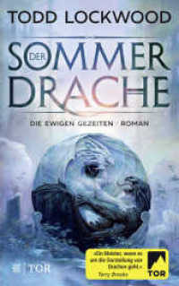 Die ewigen Gezeiten - Der Sommerdrache : Roman (Die ewigen Gezeiten 1) （4. Aufl. 2018. 656 S. 15 s/w. 215 mm）