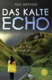 Das kalte Echo : Ein Fall im Peak District (Fischer Taschenbücher 29911) （1. Auflage. 2019. 512 S. 190.00 mm）