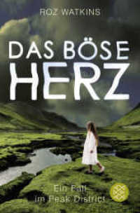 Das böse Herz : Ein Fall im Peak District (Fischer Taschenbücher 29912) （1. Auflage. 2020. 480 S. 1 s/w-Abbildung. 190.00 mm）
