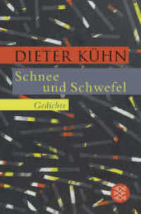 Schnee und Schwefel : Gedichte (Fischer Taschenbücher 29934) （1. Auflage. 2017. 112 S. 190.00 mm）