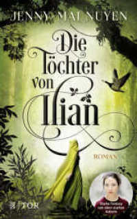 Die Töchter von Ilian : Roman （2. Aufl. 2019. 652 S. 215 mm）