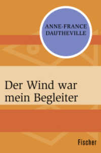 Der Wind war mein Begleiter (Fischer Taschenbücher 31821) （2. Aufl. 2017. 272 S. 190 mm）