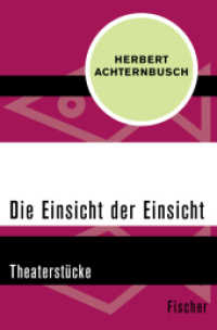 Die Einsicht der Einsicht : Theaterstücke (Fischer Taschenbücher 32179) （2. Aufl. 2018. 544 S. 190 mm）