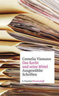 Das Recht und seine Mittel : Ausgewählte Schriften (Fischer Wissenschaft) （2. Aufl. 2021. 540 S. 190 mm）