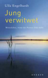 Jung verwitwet : Weiterleben, wenn der Partner früh stirbt (Fischer Taschenbücher 37074) （2. Aufl. 2019. 304 S. 190 mm）