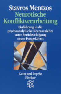 Neurotische Konfliktverarbeitung : Einführung in die psychoanalytische Neurosenlehre unter Berücksichtigung neuer Perspektiven (Geist und Psyche 42239) （26. Aufl. 2013. 336 S. 190.00 mm）
