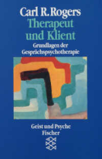 Therapeut und Klient : Grundlagen der Gesprächspsychotherapie. Mit Beitr. v. Madge K. Lewis, John M. Shlien u. a. (Fischer Taschenbücher 42250) （26. Aufl. 2007. 240 S. 190.00 mm）