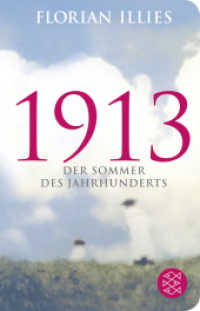 『1913年―ヨーロッパの夏の季節』（原書）<br>1913 : Der Sommer des Jahrhunderts (Fischer Taschenbücher 52053) （7. Aufl. 2015. 432 S. 145.00 mm）