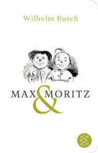 Max und Moritz : Eine Bubengeschichte in sieben Streichen | Geschenkausgabe im Miniformat (Fischer Taschenbücher Bd.52097) （1. Auflage. 2015. 80 S. m. zahlr. Illustr. 145.00 mm）