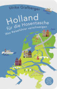 Holland für die Hosentasche : Was Reiseführer verschweigen (Fischer TaschenBibliothek) （4. Aufl. 2016. 288 S. 145.00 mm）